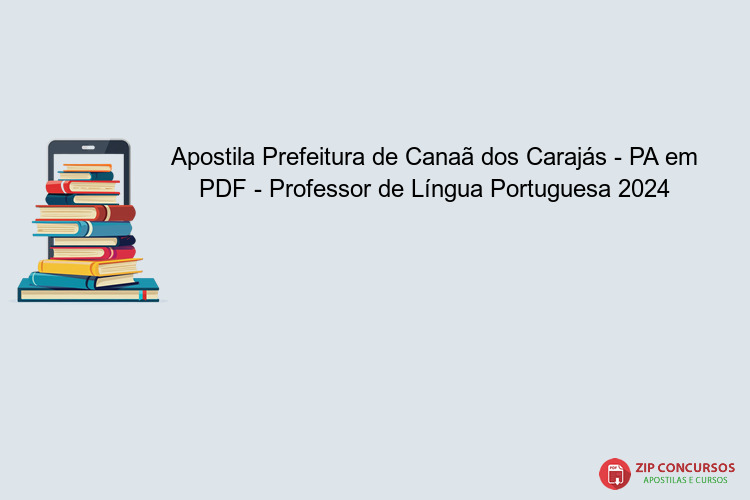 Apostila Prefeitura de Canaã dos Carajás - PA em PDF - Professor de Língua Portuguesa 2024