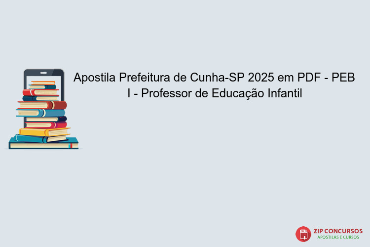 Apostila Prefeitura de Cunha-SP 2025 em PDF - PEB I - Professor de Educação Infantil