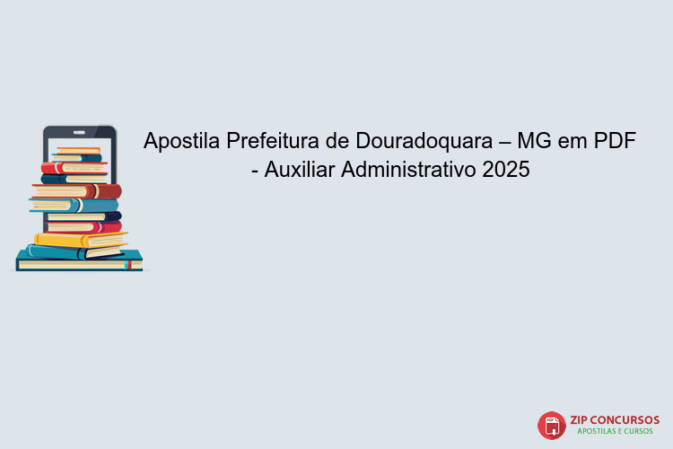 Apostila Prefeitura de Douradoquara – MG em PDF - Auxiliar Administrativo 2025