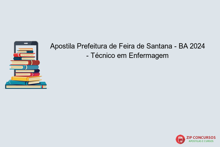 Apostila Prefeitura de Feira de Santana - BA 2024 - Técnico em Enfermagem