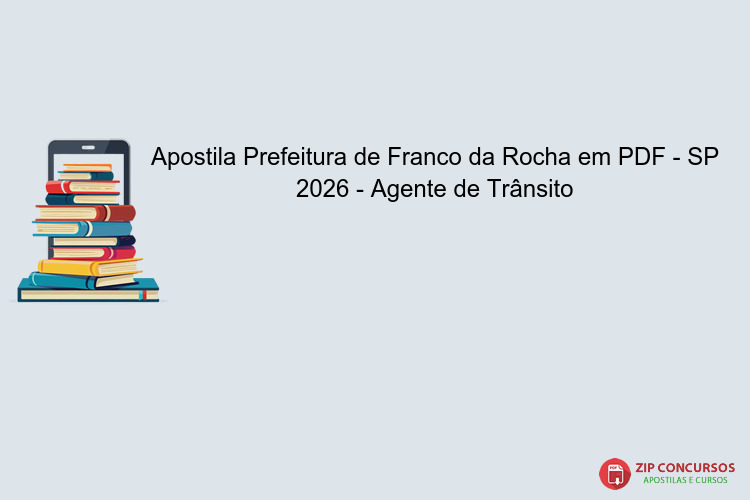 Apostila Prefeitura de Franco da Rocha em PDF - SP 2026 - Agente de Trânsito