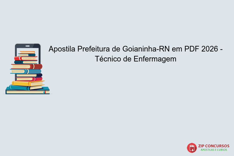 Apostila Prefeitura de Goianinha-RN em PDF 2026 - Técnico de Enfermagem