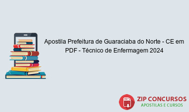 Apostila Prefeitura de Guaraciaba do Norte - CE em PDF - Técnico de Enfermagem 2024