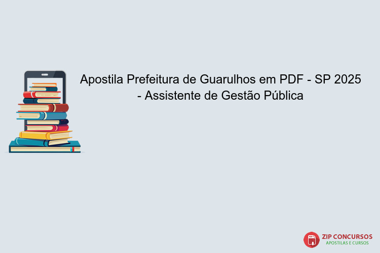 Apostila Prefeitura de Guarulhos em PDF - SP 2025 - Assistente de Gestão Pública