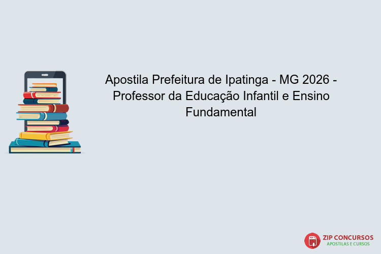 Apostila Prefeitura de Ipatinga - MG 2026 - Professor da Educação Infantil e Ensino Fundamental
