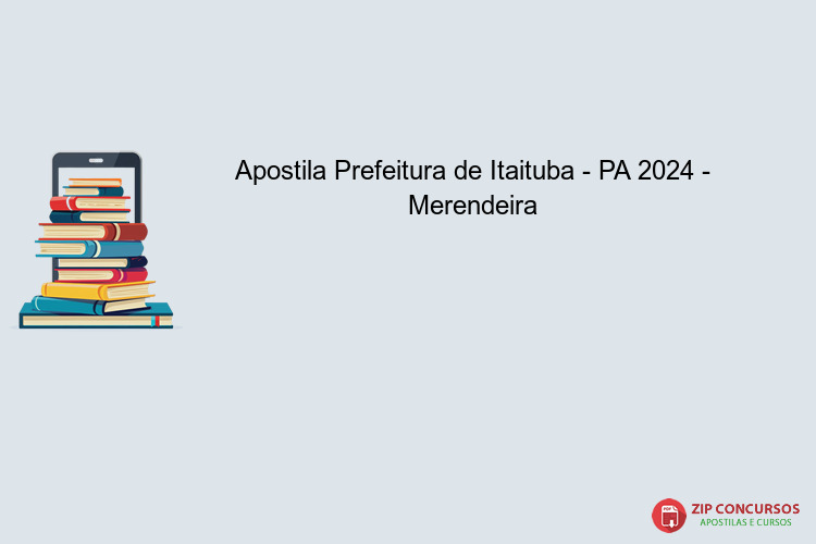 Apostila Prefeitura de Itaituba - PA 2024 - Merendeira