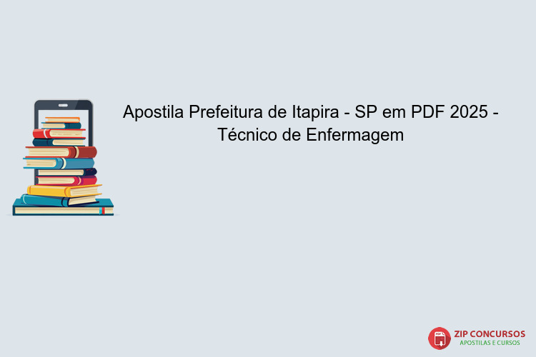 Apostila Prefeitura de Itapira - SP em PDF 2025 - Técnico de Enfermagem