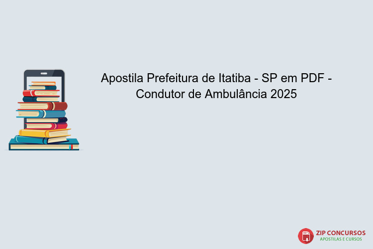 Apostila Prefeitura de Itatiba - SP em PDF - Condutor de Ambulância 2025