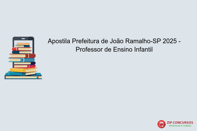 Apostila Prefeitura de João Ramalho-SP 2025 - Professor de Ensino Infantil