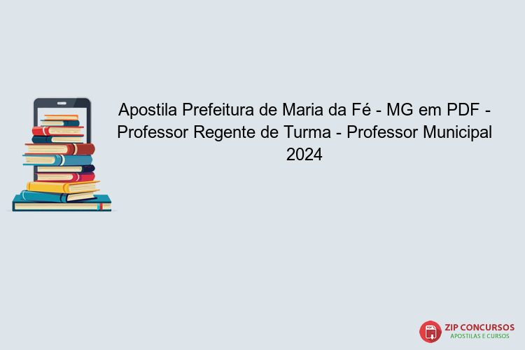 Apostila Prefeitura de Maria da Fé - MG em PDF - Professor Regente de Turma - Professor Municipal 2024