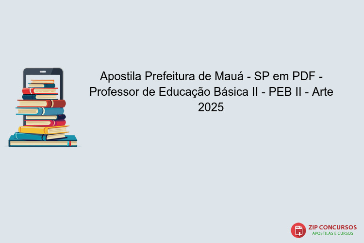Apostila Prefeitura de Mauá - SP em PDF - Professor de Educação Básica II - PEB II - Arte 2025