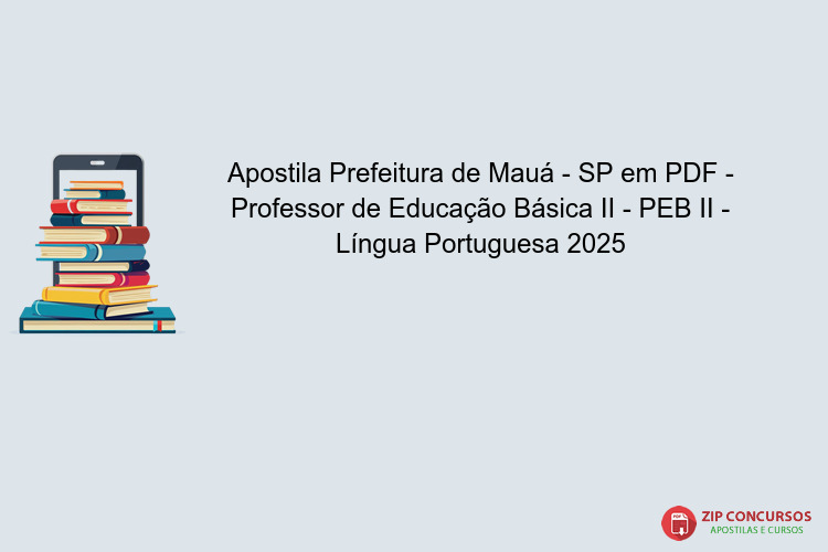 Apostila Prefeitura de Mauá - SP em PDF - Professor de Educação Básica II - PEB II - Língua Portuguesa 2025