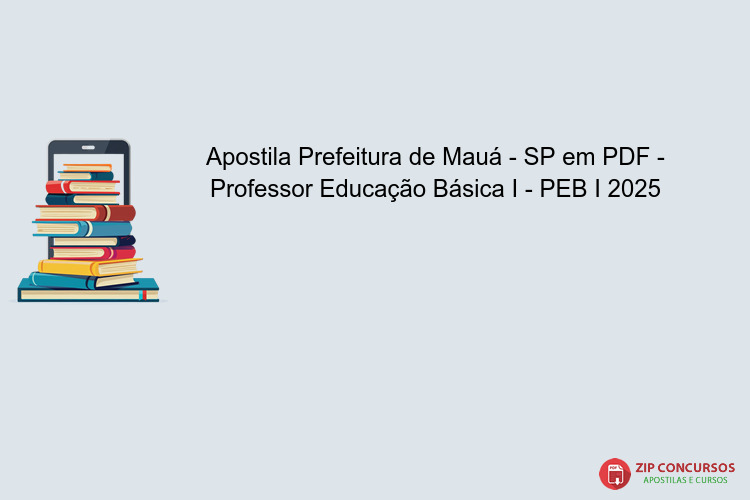 Apostila Prefeitura de Mauá - SP em PDF - Professor Educação Básica I - PEB I 2025