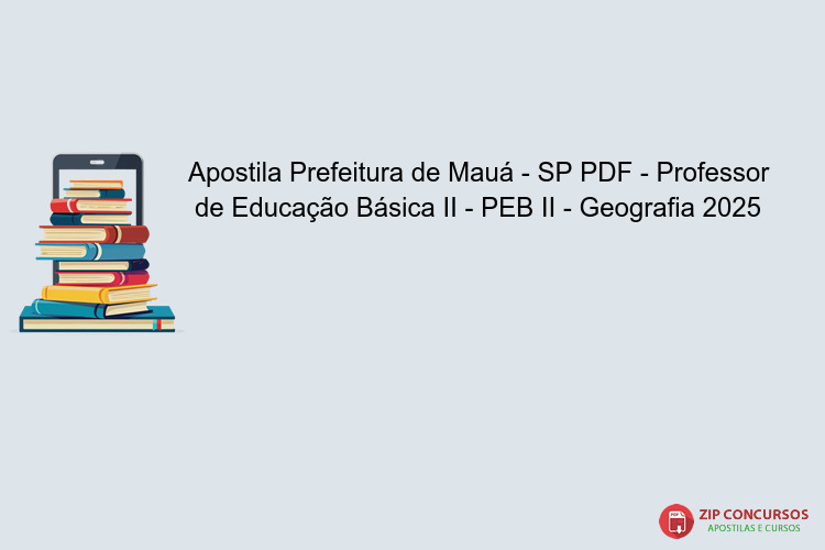 Apostila Prefeitura de Mauá - SP PDF - Professor de Educação Básica II - PEB II - Geografia 2025