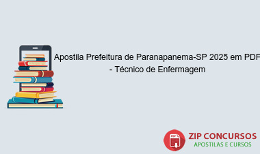 Apostila Prefeitura de Paranapanema-SP 2025 em PDF - Técnico de Enfermagem