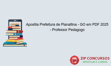 Apostila Prefeitura de Planaltina - GO em PDF 2025 - Professor Pedagogo