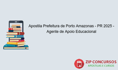 Apostila Prefeitura de Porto Amazonas - PR 2025 - Agente de Apoio Educacional
