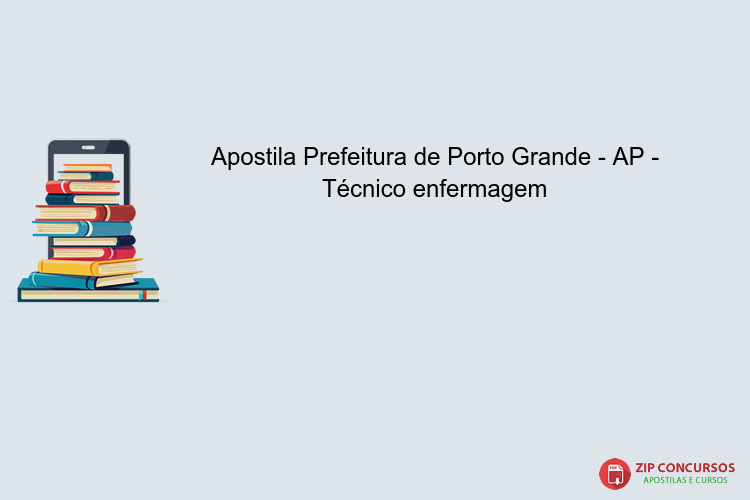Apostila Prefeitura de Porto Grande - AP - Técnico enfermagem
