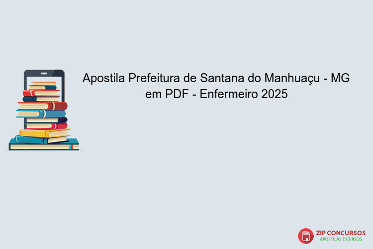 Apostila Prefeitura de Santana do Manhuaçu - MG em PDF - Enfermeiro 2025