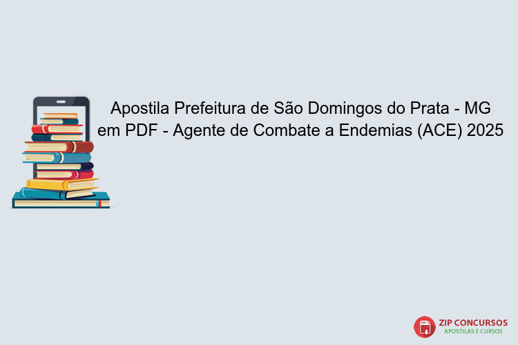 Apostila Prefeitura de São Domingos do Prata - MG em PDF - Agente de Combate a Endemias (ACE) 2025
