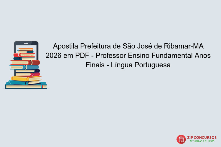 Apostila Prefeitura de São José de Ribamar-MA 2026 em PDF - Professor Ensino Fundamental Anos Finais - Língua Portuguesa