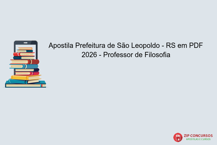 Apostila Prefeitura de São Leopoldo - RS em PDF 2026 - Professor de Filosofia