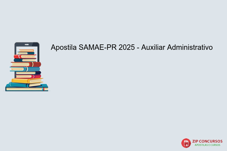 Apostila SAMAE-PR 2025 - Auxiliar Administrativo
