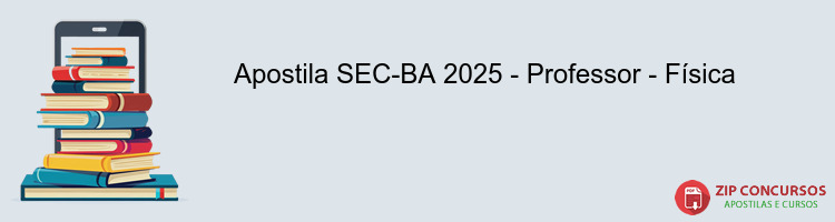 Apostila SEC-BA 2025 - Professor - Física