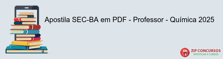 Apostila SEC-BA em PDF - Professor - Química 2025