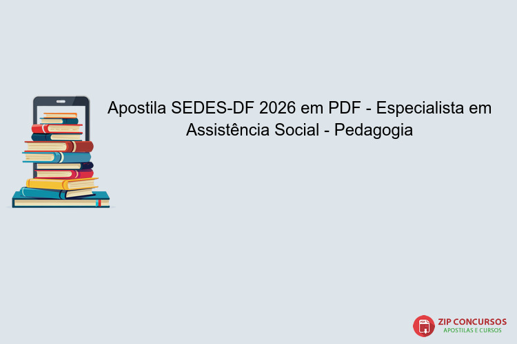 Apostila SEDES-DF 2026 em PDF - Especialista em Assistência Social - Pedagogia