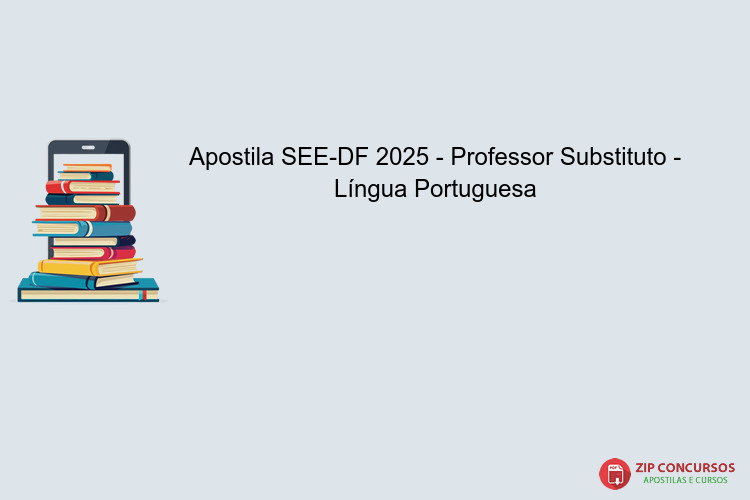 Apostila SEE-DF 2025 - Professor Substituto - Língua Portuguesa