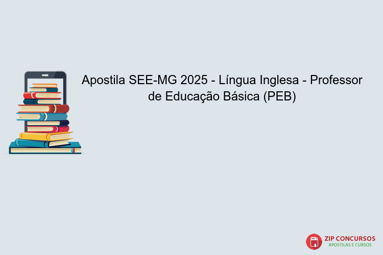 Apostila SEE-MG 2025 - Língua Inglesa - Professor de Educação Básica (PEB)