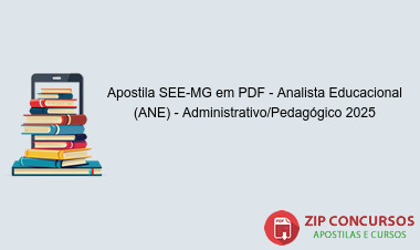 Apostila SEE-MG em PDF - Analista Educacional (ANE) - Administrativo/Pedagógico 2025