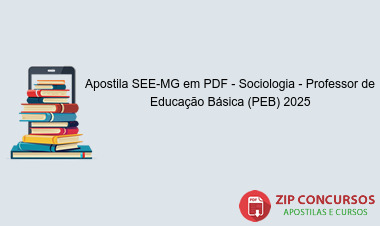 Apostila SEE-MG em PDF - Sociologia - Professor de Educação Básica (PEB) 2025