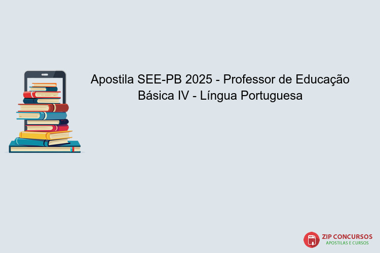 Apostila SEE-PB 2025 - Professor de Educação Básica IV - Língua Portuguesa