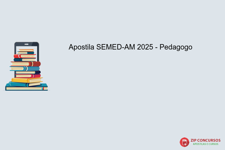 Apostila SEMED-AM 2025 - Pedagogo