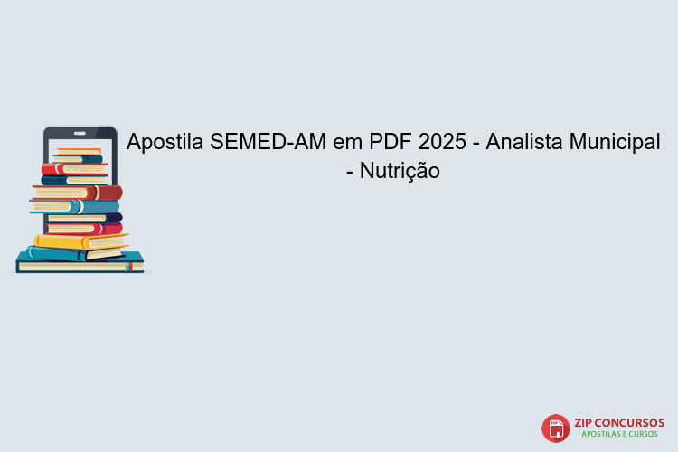 Apostila SEMED-AM em PDF 2025 - Analista Municipal - Nutrição