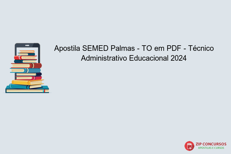 Apostila SEMED Palmas - TO em PDF - Técnico Administrativo Educacional 2024