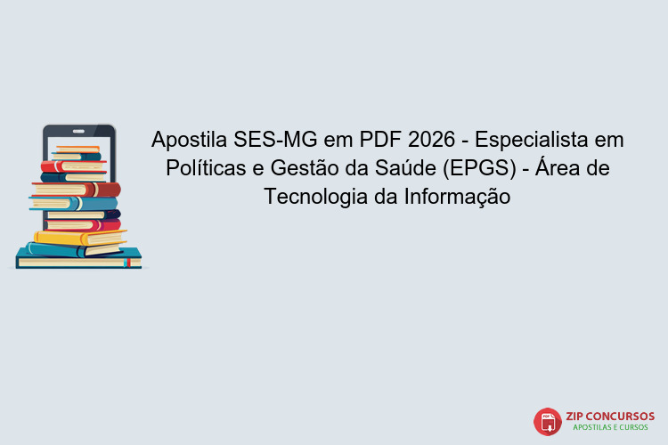 Apostila SES-MG em PDF 2026 - Especialista em Políticas e Gestão da Saúde (EPGS) - Área de Tecnologia da Informação