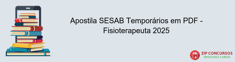 Apostila SESAB Temporários em PDF - Fisioterapeuta 2025