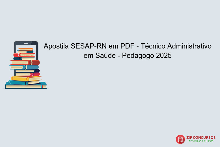 Apostila SESAP-RN em PDF - Técnico Administrativo em Saúde - Pedagogo 2025