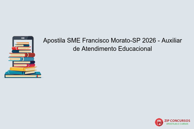 Apostila SME Francisco Morato-SP 2026 - Auxiliar de Atendimento Educacional