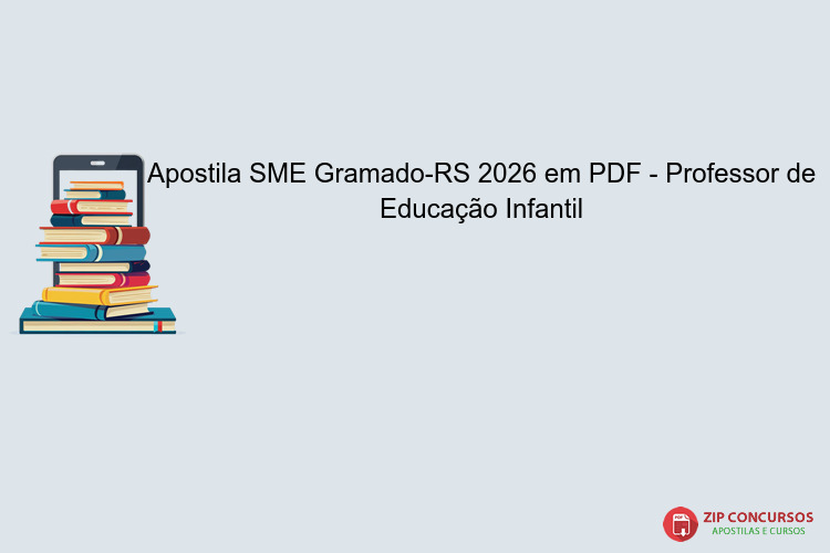 Apostila SME Gramado-RS 2026 em PDF - Professor de Educação Infantil