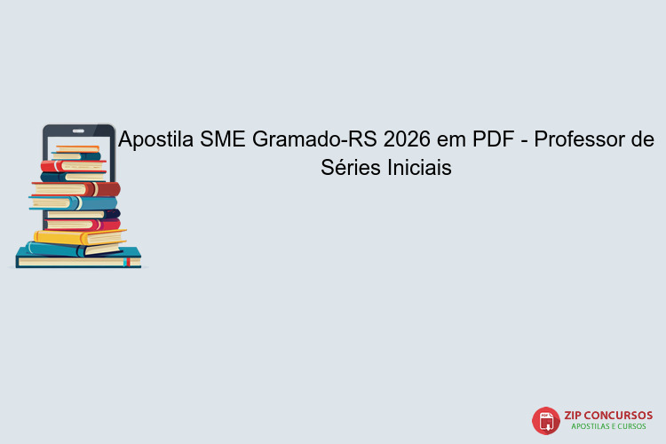 Apostila SME Gramado-RS 2026 em PDF - Professor de Séries Iniciais