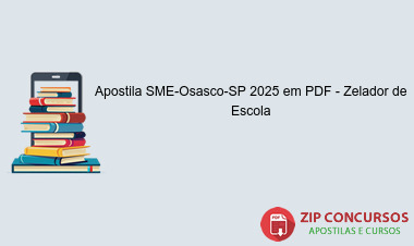 Apostila SME-Osasco-SP 2025 em PDF - Zelador de Escola