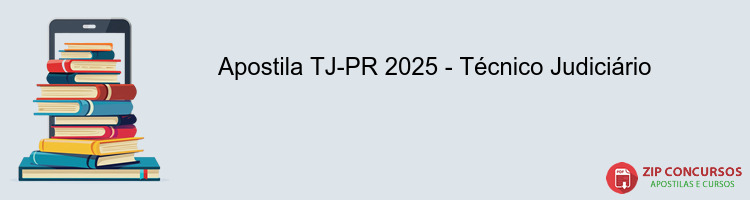 Apostila TJ-PR 2025 - Técnico Judiciário