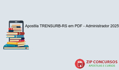 Apostila TRENSURB-RS em PDF - Administrador 2025