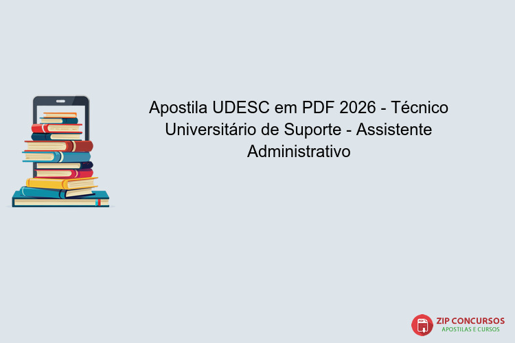 Apostila UDESC em PDF 2026 - Técnico Universitário de Suporte - Assistente Administrativo