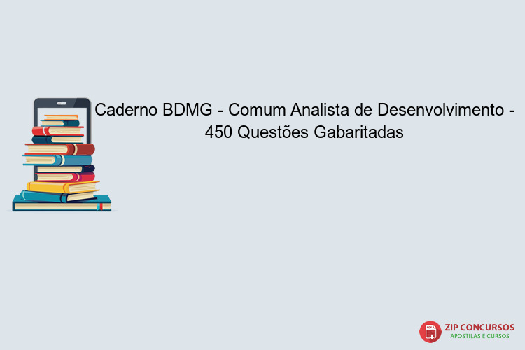Caderno BDMG - Comum Analista de Desenvolvimento - 450 Questões Gabaritadas