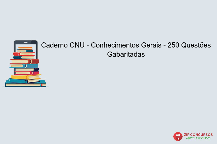 Caderno CNU - Conhecimentos Gerais - 250 Questões Gabaritadas